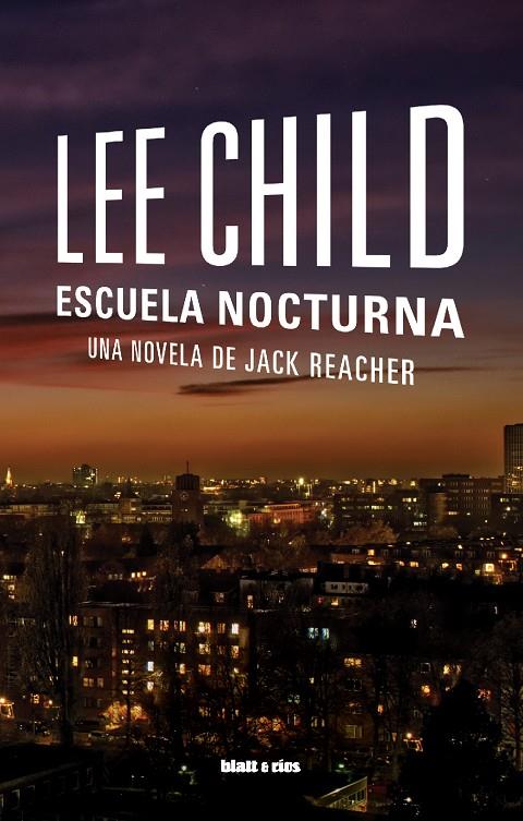 Escuela nocturna (Jack Reacher) | 9788412430240 | Lee Child