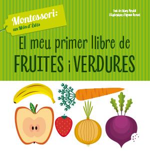 El meu primer llibre de fruites i verdures | 9788468261768 | Chiara Piroddi ; Agnese Baruzzi