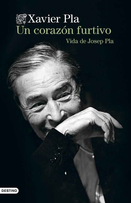 Un corazón furtivo : vida de Josep Pla | 9788423365135 | Xavier Pla