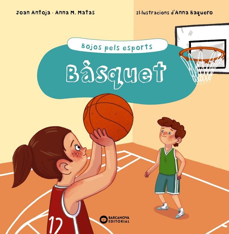 Bàsquet | 9788448951948 | Joan Antoja ; Anna M. Matas ; Anna Baquero