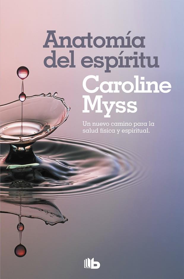 Anatomía del espíritu | 9788490708477 | Caroline Myss