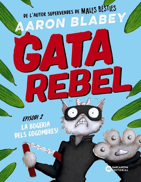 La bogeria dels cogombres! (Gata rebel; 2) | 9788448963026 | Aaron Blabey