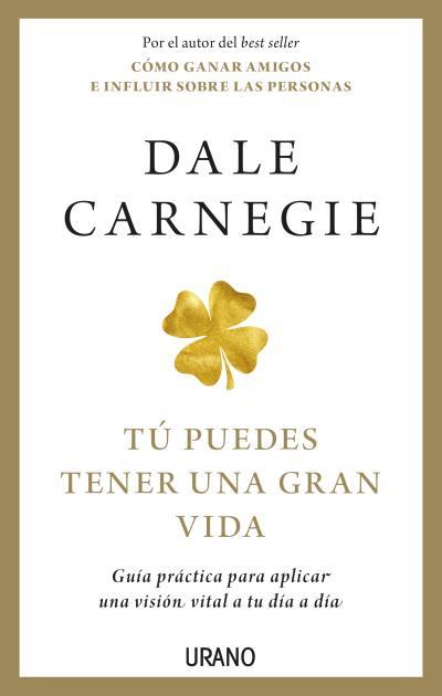 Tú puedes tener una gran vida | 9788417694708 | Dale Carnegie