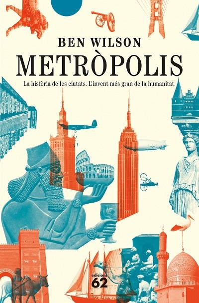 Metròpolis : la història de les ciutats | 9788429780062 | Ben Wilson