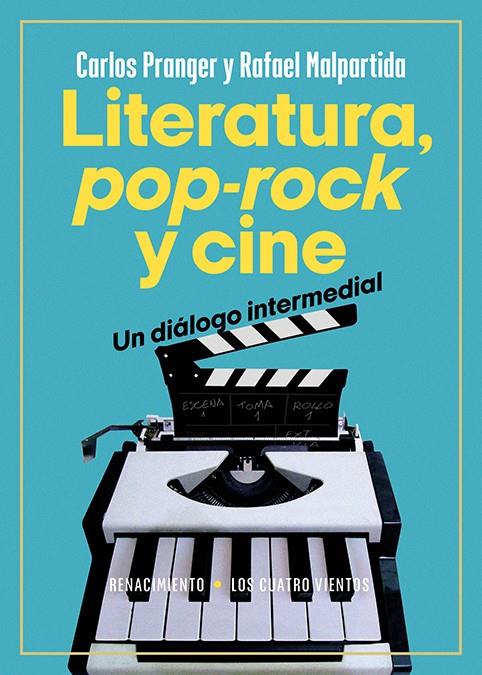 Literatura, pop-rock y cine: un diálogo intermedial | 9788419617866 | Carlos Pranger ; Rafael Malpartida