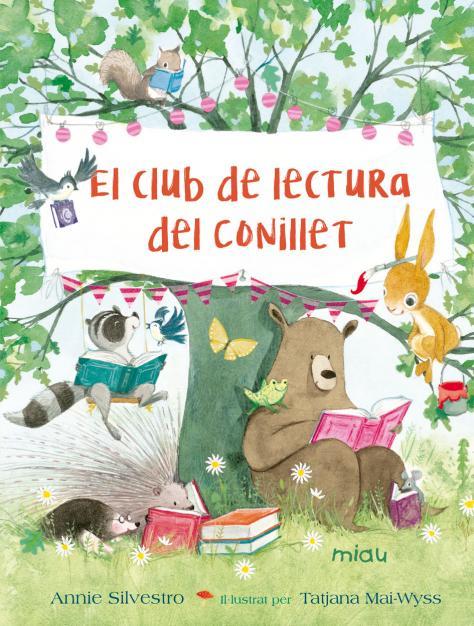 El club de lectura del conillet | 9788417272586 | Annie Silvestro ; Tatjana Mai-Wyss