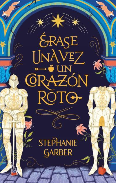 Érase una vez un corazón roto | 9788417854447 | Stephanie Garber 