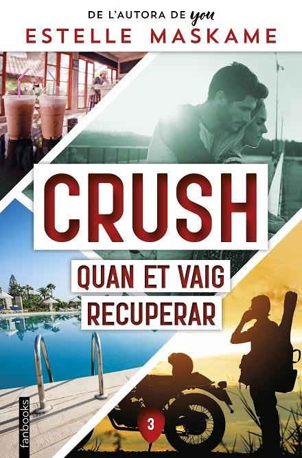 Quan et vaig recuperar (Crush; 3) | 9788419150356 | Estelle Maskame