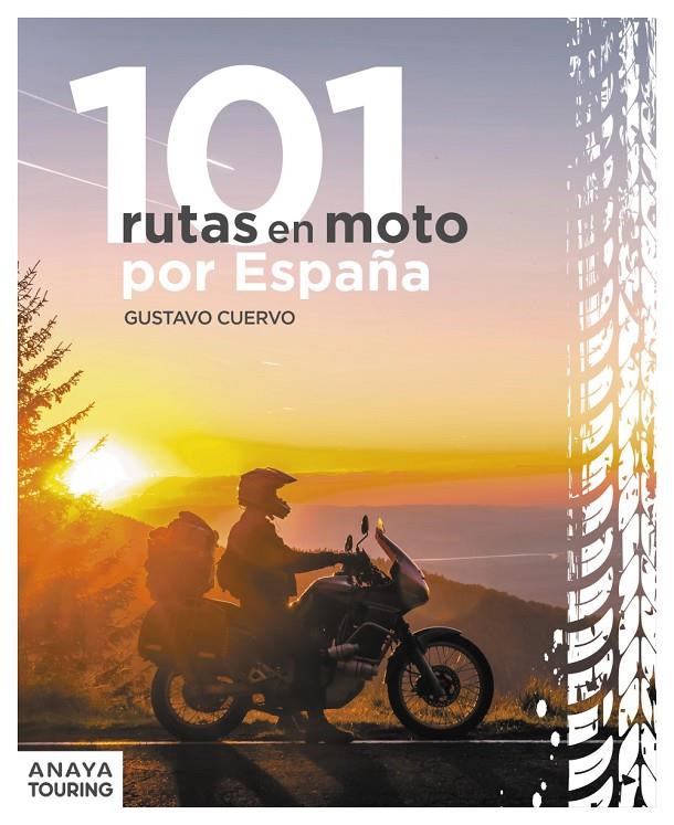 101 rutas en moto por España | 9788491586661 | Gustavo Cuervo