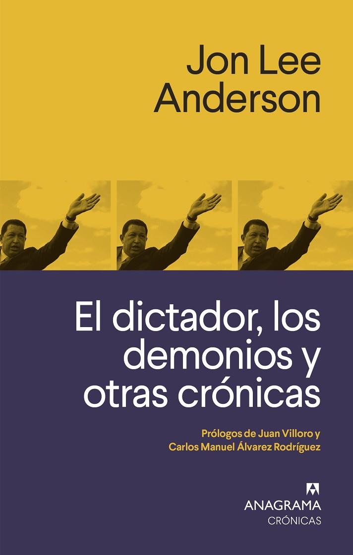 El dictador, los demonios y otras crónicas | 9788433926258 | Jon Lee Anderson