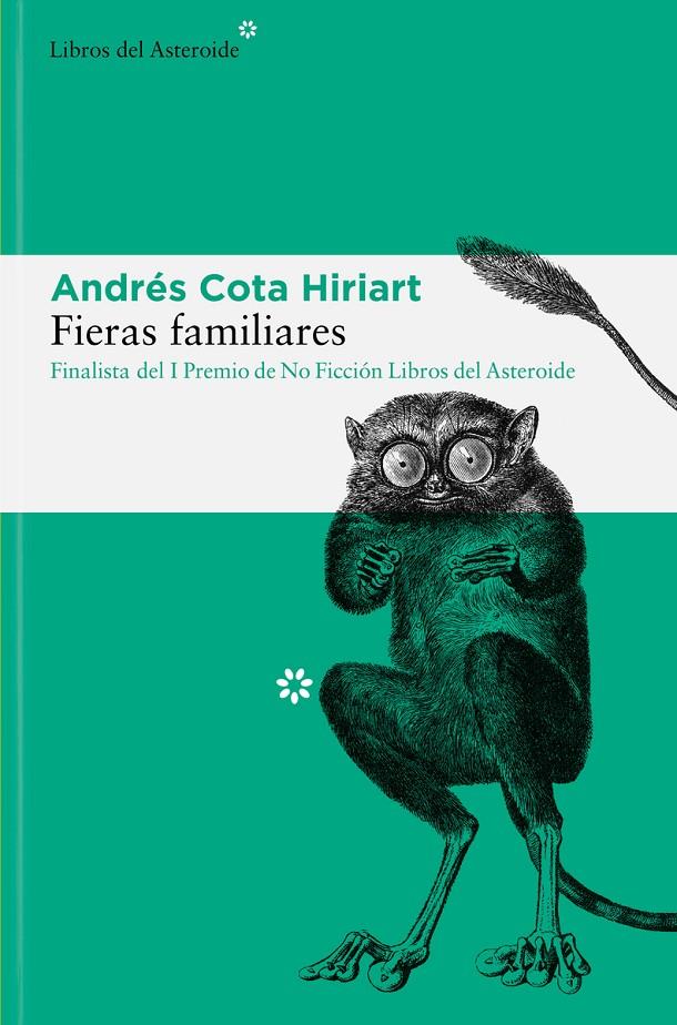 Fieras familiares | 9788417977962 | Andrés Cota Hiriart