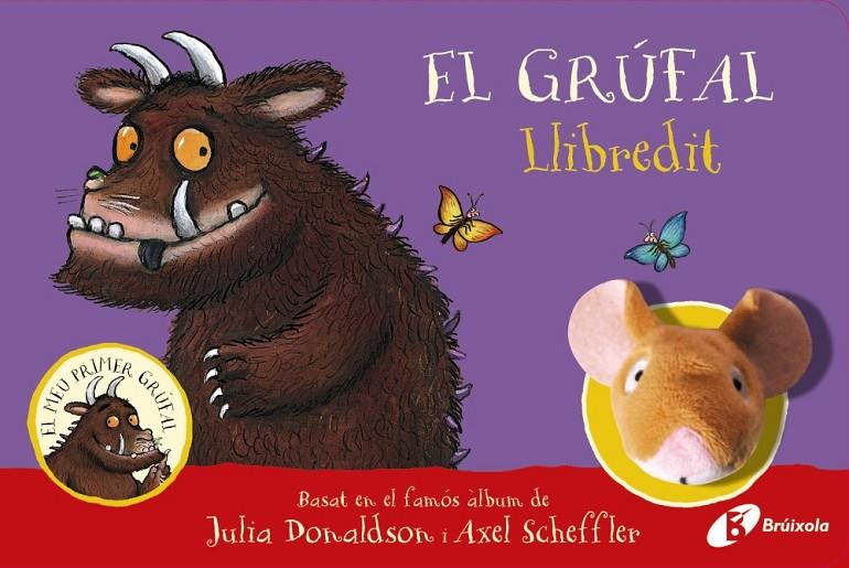 El grúfal : llibredit | 9788413492056 | Julia Donaldson ; Axel Scheffler