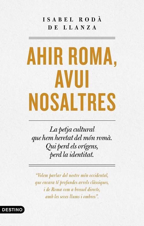 Ahir Roma, avui nosaltres | 9788497103268 | Isabel Rodà de Llanza