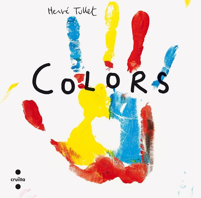 Colors  | 9788466134989 | Hervé Tullet