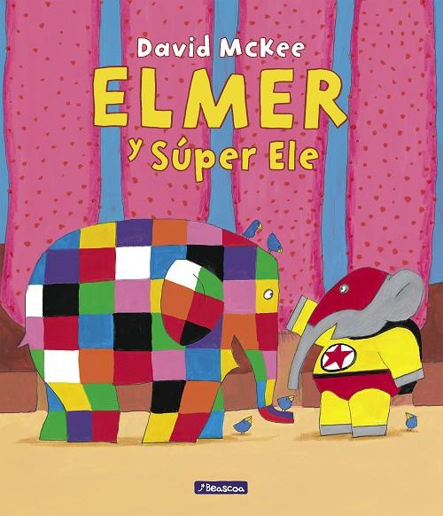 Elmer y Súper Ele | 9788448867034 | David McKee