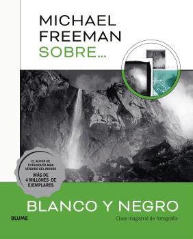 Michael Freeman sobre blanco y negro | 9788410048843 | Michael Freeman