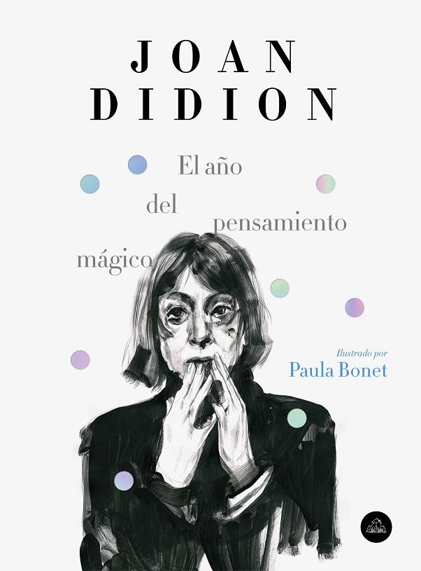 El año del pensamiento mágico | 9788439734963 | Joan Didion ; Paula Bonet