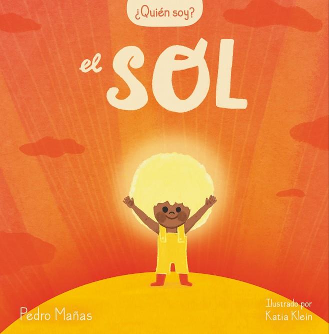 ¿Quién soy? El sol | 9788448859985 | Pedro Mañas ; Katia Klein