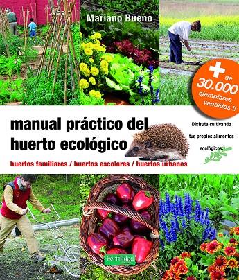 Manual práctico del huerto ecológico | 9788494826764 | Mariano Bueno