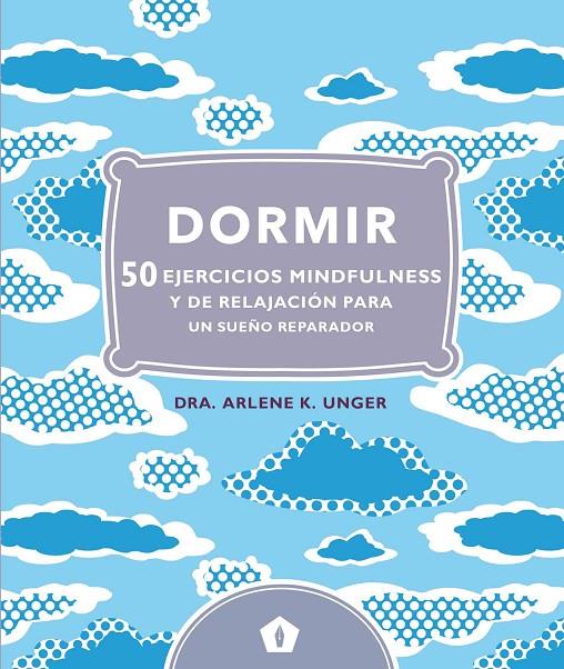 Dormir | 9788416407248 | Arlene K. Unger