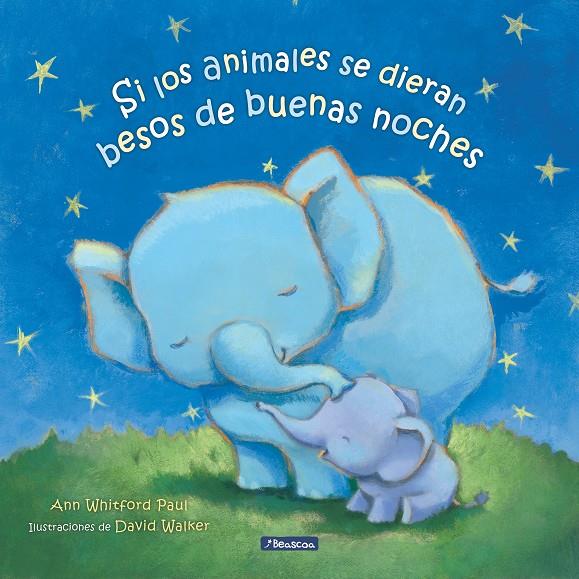 Si los animales se dieran besos de buenas noches | 9788448860301 | Ann Whitford Paul ; David Walker