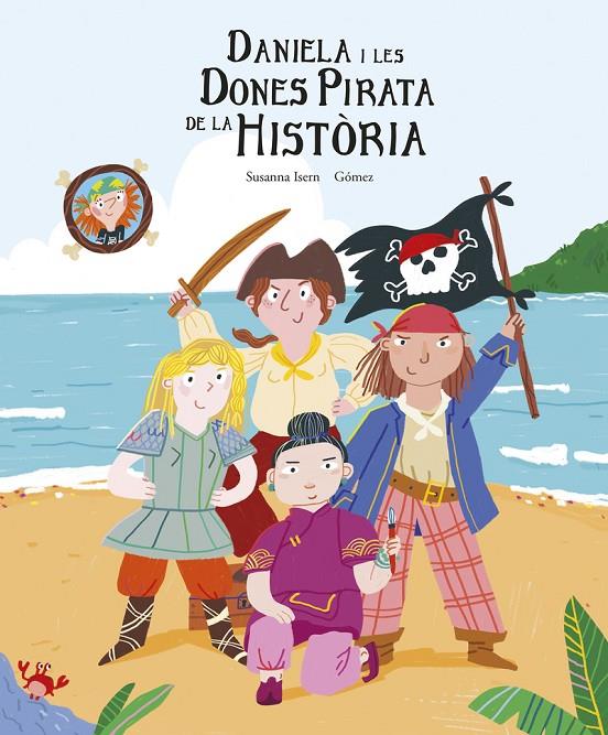 Daniela i les dones pirata de la història | 9788419253422 | Susanna Isern ; Gómez