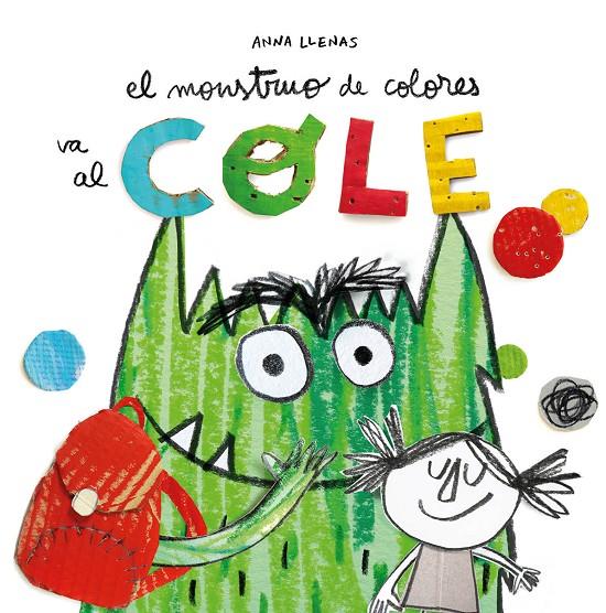 El monstruo de colores va al cole | 9788494883248 | Anna Llenas