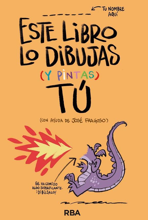 Este libro lo dibujas (y pintas) tú | 9788411325554 | José Fragoso