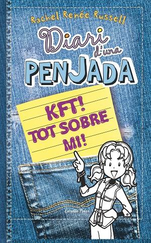 Diari d'una penjada 6 1/2 :  KFT! Tot sobre mi | 9788490574430 | Rachel Renée Russell