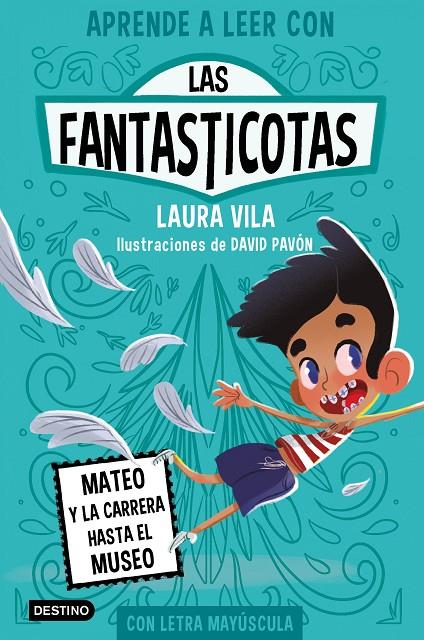 Mateo y la carrera hasta el museo (Fantasticotas; 8) | 9788408276982 | Laura Vila ; David Pavón