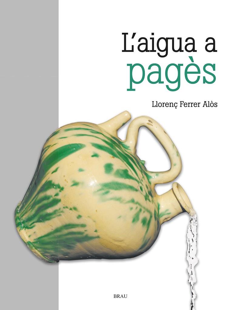 L'aigua a pagès | 9788418096280 | llorenç Ferrer Alòs