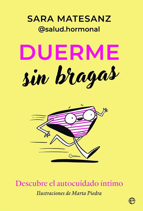 Duerme sin bragas | 9788413848457 | Sara Matesanz