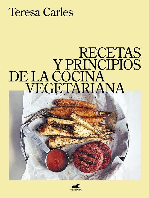 Recetas y principios de la cocina vegetariana | 9788418620249 | Teresa Carles