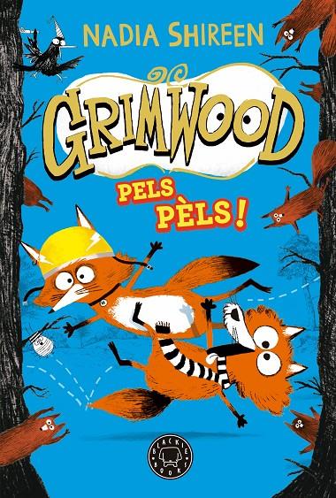 Pels Pèls! (Grimwood; 2) | 9788419654564 | Nadia Shireen