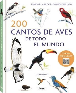 200 cantos de aves de todo el mundo | 9789463597760 | Les Beletsky