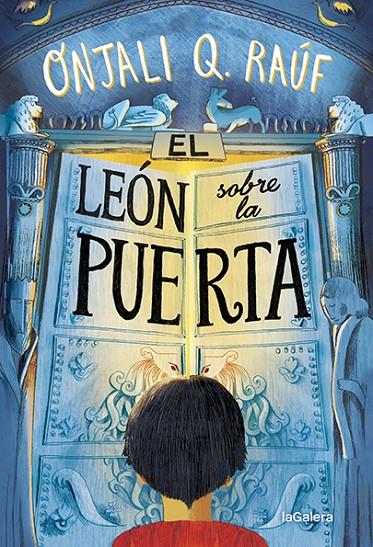 El león sobre la puerta | 9788424672775 | Onjali Q. Raúf