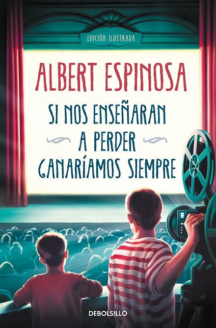 Si nos enseñaran a perder, ganaríamos siempre | 9788466362207 | Albert Espinosa