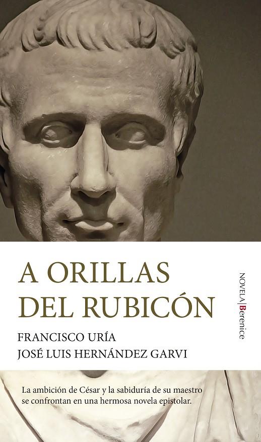 A orillas del Rubicón | 9788411311106 | Francisco Uría ; José Luis Hernández Garvi