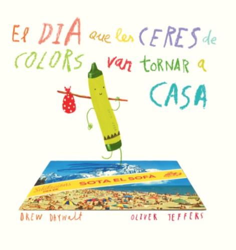 El dia que les ceres de colors van tornar a casa | 9788416394197 | Drew Daywalt ; Oliver Jeffers