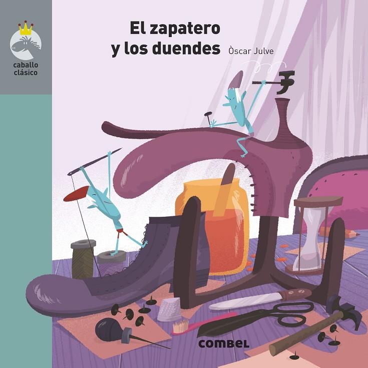 El zapatero y los duendes | 9788491015383 | Óscar Julve Gil