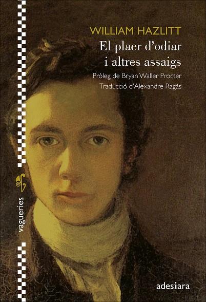 El plaer d’odiar i altres assaigs | 9788416948925 | William Hazlitt