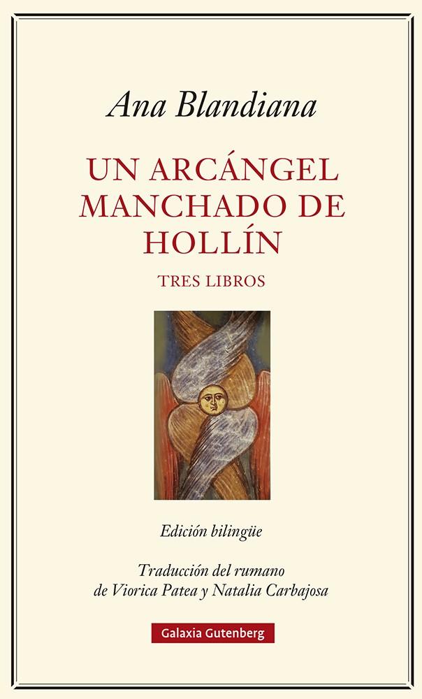 Un arcángel manchado de hollín : tres libros (bilingüe romanès - castellà) | 9788417971502 | Ana Blandiana