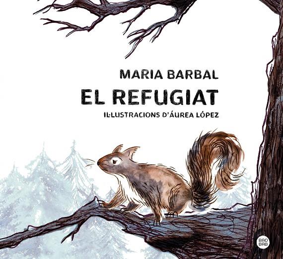 El refugiat | 9788413897615 | Maria Barbal ; Áurea López