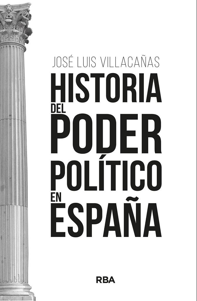 Historia del poder político en España | 9788411323260 | José Luis Villacañas