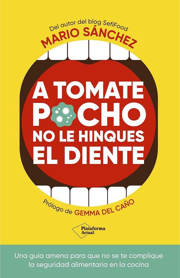 A tomate pocho no le hinques el diente | 9788419655769 | Mario Sánchez