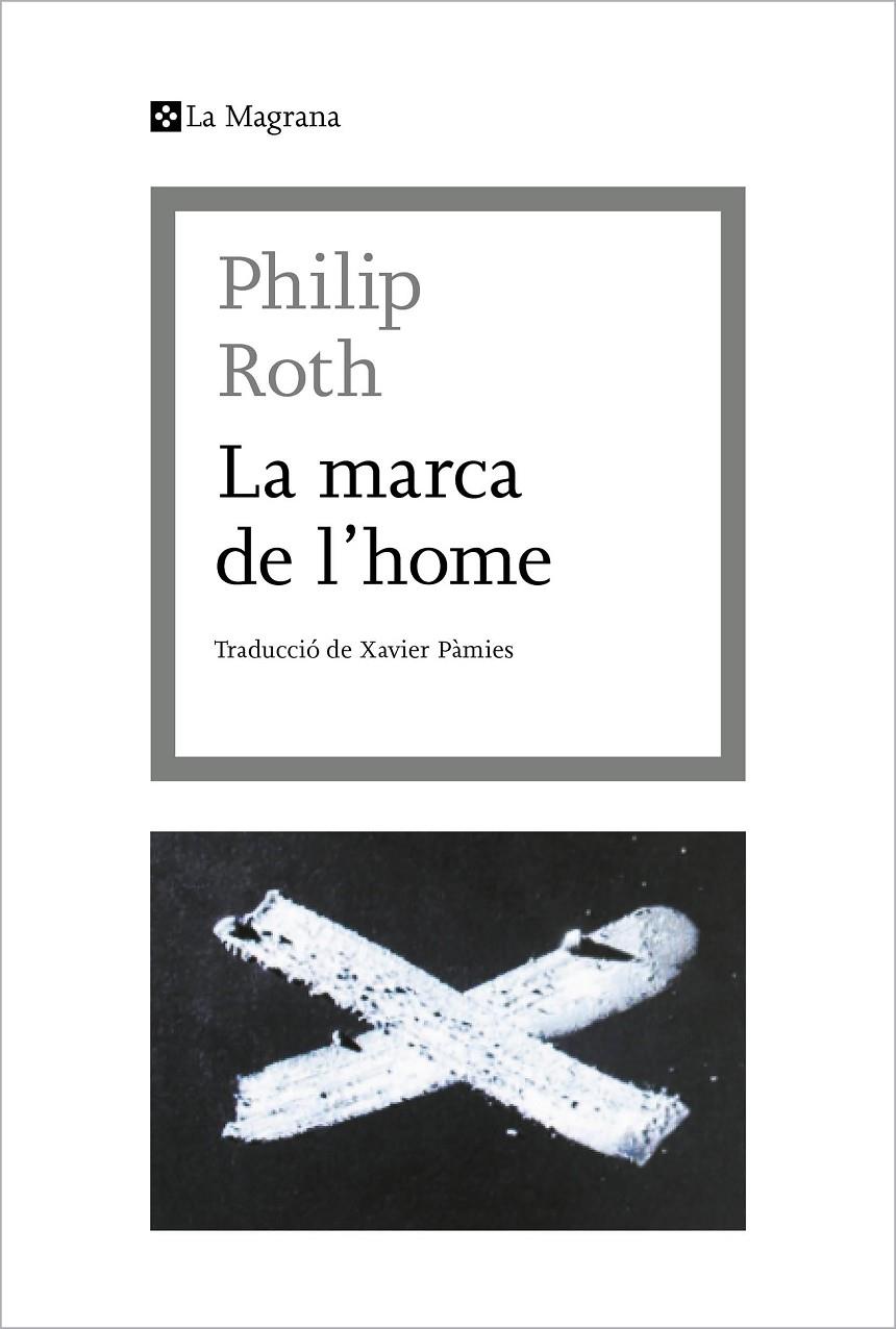 La marca de l'home | 9788412425369 | Philip Roth