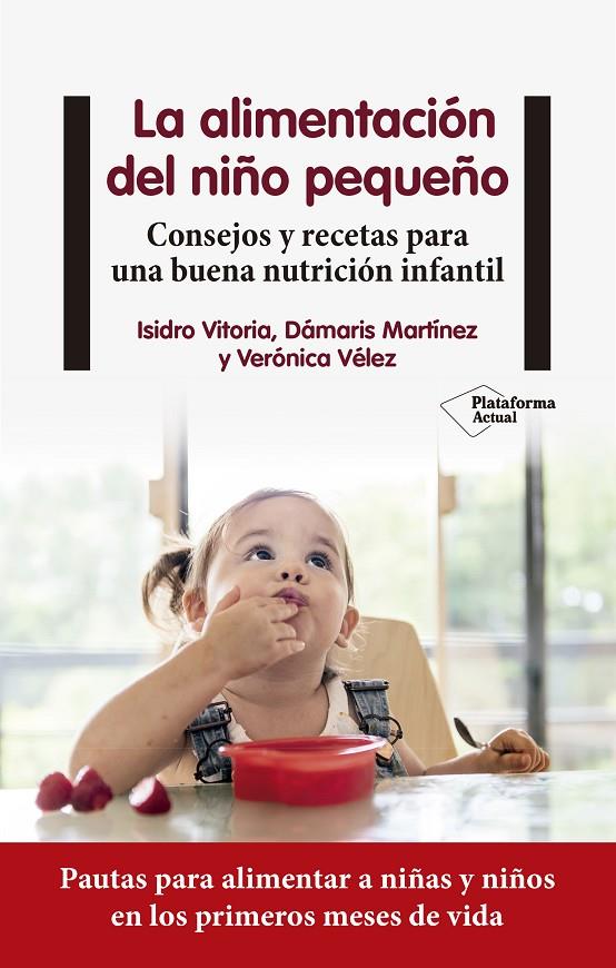 La alimentación del niño pequeño | 9788418927225 | Isidro Vitoria ; Dámaris Martínez ; Verónica Vélez