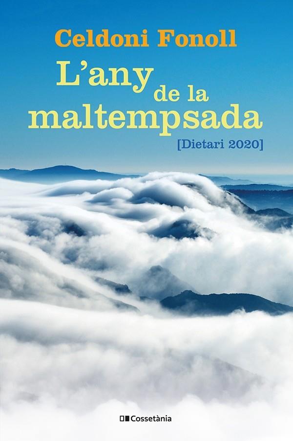 L'any de la maltempsada : dietari 2020 | 9788413560809 | Celdoni Fonoll