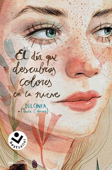 El día que descubras colores en la nieve (El día que; 4) | 9788419498342 | Paola Calasanz (Dulcinea)