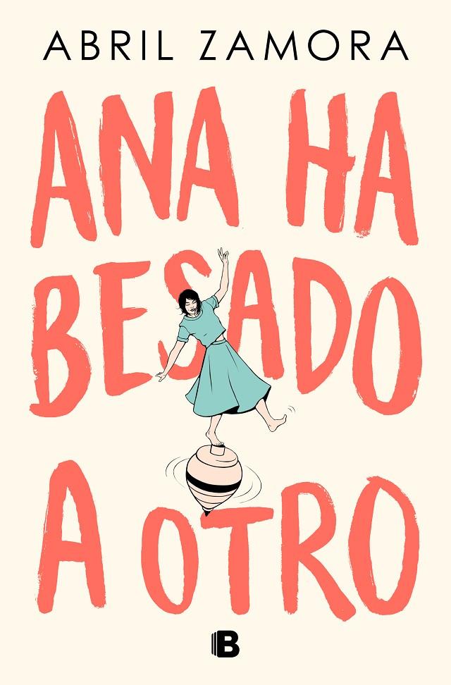 Ana ha besado a otro | 9788466677363 | Abril Zamora